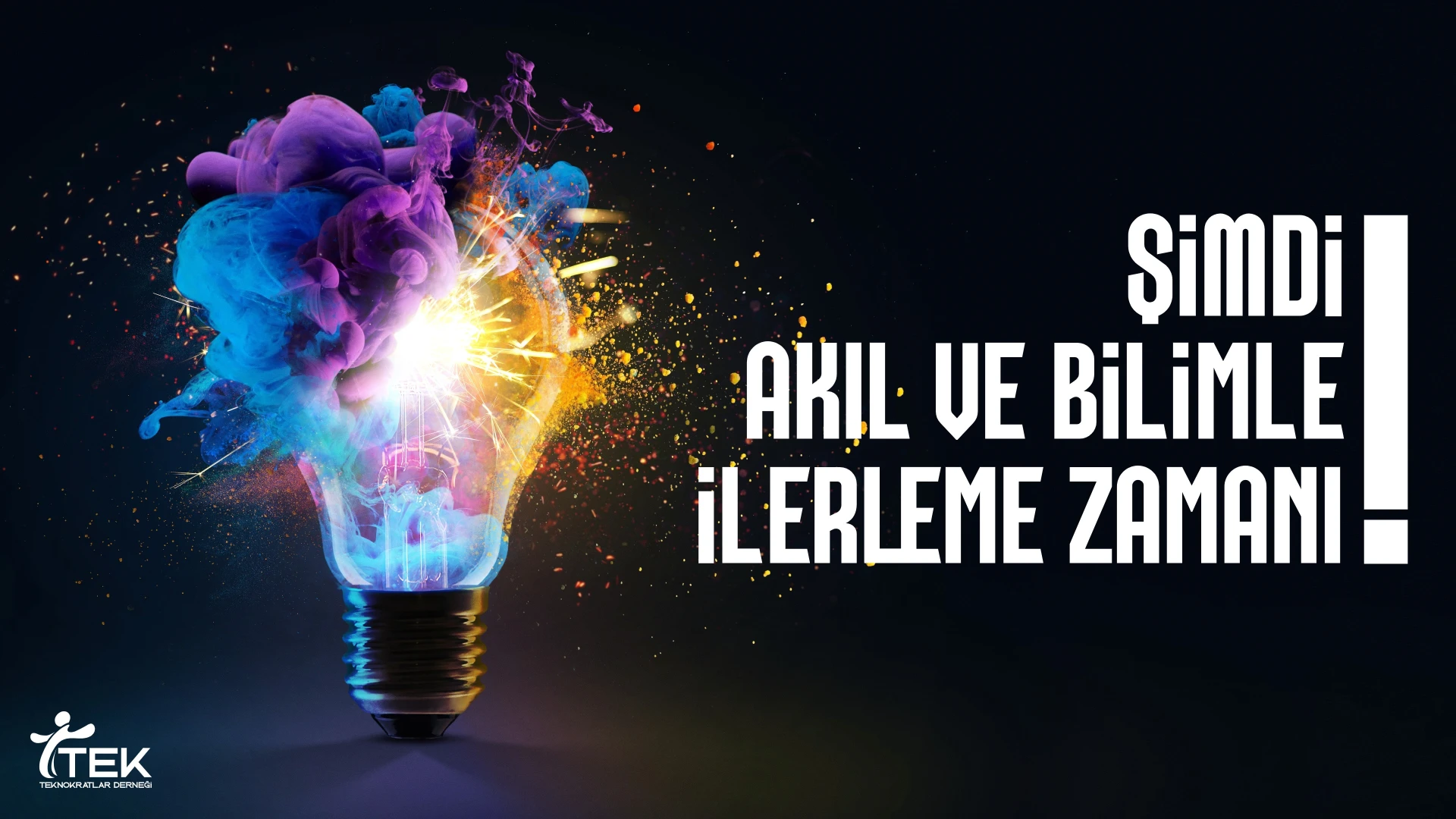 Şimdi Akıl ve Bilimle İlerleme Zamanı